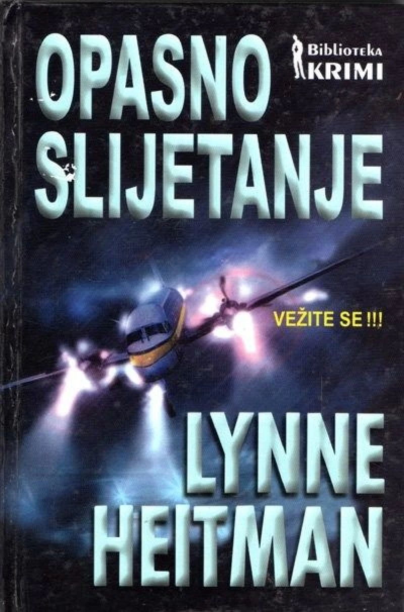 LYNNE HEITMAN : OPASNO SLIJETANJE