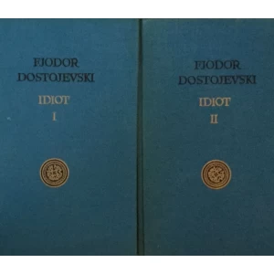 FJODOR DOSTOJEVSKI : IDIOT (I.-II.)