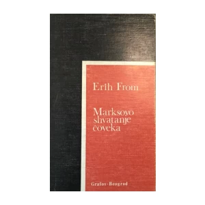 ERIH FROM : MARKSOVO SHVATANJE ČOVEKA