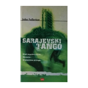 JOHN FULLERTON : SARAJEVSKI TANGO