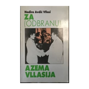NADIRA AVDIĆ VLLASI : ZA ODBRANU AZEMA VLLASIJA