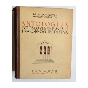 VIKTOR NOVAK, ANTOLOGIJA JUGOSLOVENSKE MISLI I NARODNOG JEDINSTVA
