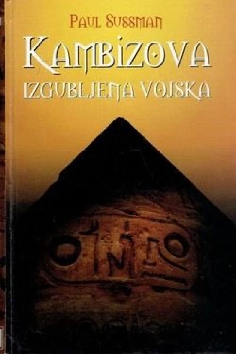 PAUL SUSSMAN : KAMBIZOVA IZGUBLJENA VOJSKA