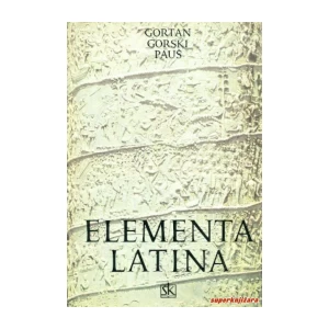 GORTAN-GORSKI-PAUŠ : ELEMENTA LATINA