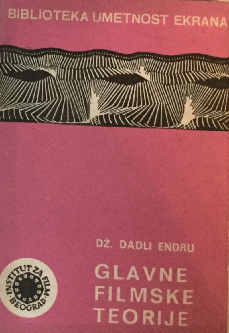 DADLI ENDRU : GLAVNE FILMSKE TEORIJE