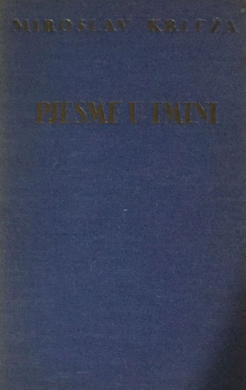 MIROSLAV KRLEŽA : PJESME U TMINI