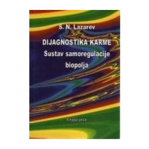 S. N. LAZAREV : DIJAGNOSTIKA KARME : SUSTAV SAMOREGULACIJE BIOPOLJA