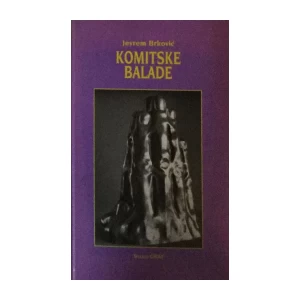 JEVREM BRKOVIĆ : KOMITSKE BALADE