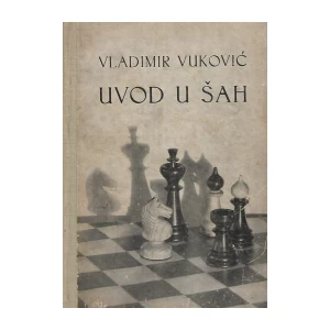 Vuković Vladimir: Uvod u šah