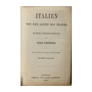 KARL BAEDEKER : BAEDEKER'S ITALIEN VON DEN ALPEN BIS NEAPEL