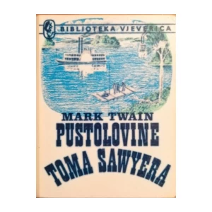 Mark Twain: Pustolovine Toma Sawyera