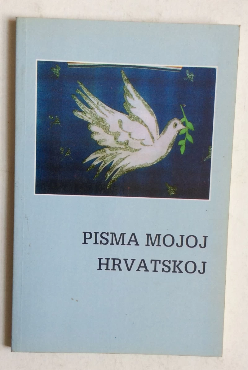 PISMA MOJOJ HRVATSKOJ, 2000. 