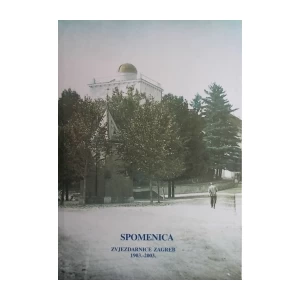 SPOMENICA ZVJEZDARNICE ZAGREB 1903.-2003.
