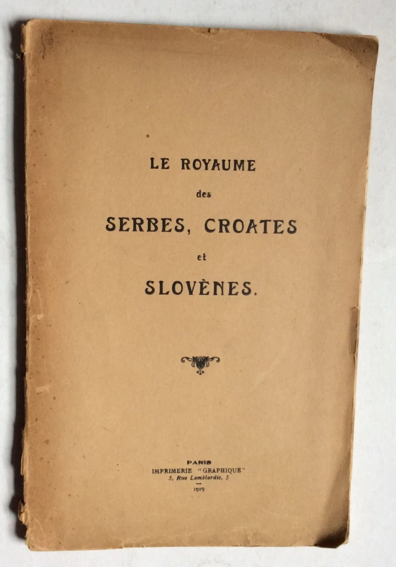 KOSTA STOJANOVIĆ, LE ROYAUME DES SERBES, CROATES ET SLOVENES, PARIS, 1919