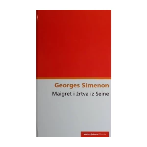 GEORGES SIMENON : MAIGRET I ŽRTVA IZ SEINE