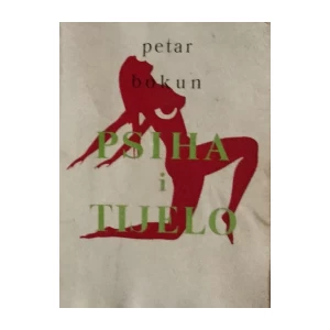 PETAR BOKUN : PSIHA I TIJELO