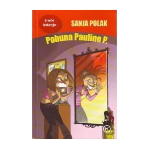 SANJA POLAK : POBUNA PAULINE P.