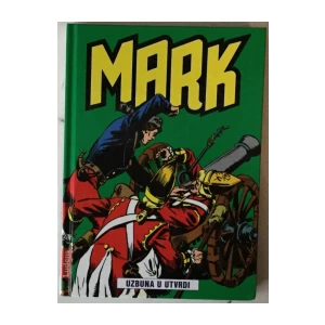 MARK 5 (UZBUNA U UTVRDI, PRED ZAPREKOM, FANTOMSKI BROD, MALI VOJNICI IZ NURNBERGA), STRIP