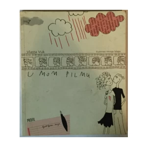 VLASTA VUK: U MOM FILMU (ILUSTRIRAO HRVOJE MAJER)