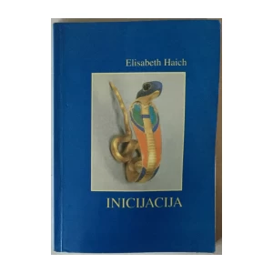 ELISABETH HAICH: INICIJACIJA