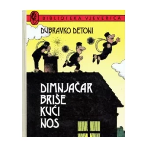 DUBRAVKO DETONI : DIMNJAČAR BRIŠE KUĆI NOS