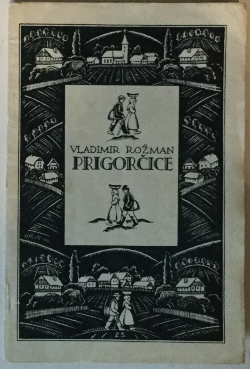 VLADIMIR ROŽMAN: PRIGORČICE, SLIKE IZ PRIGORSKOG ŽIVOTA