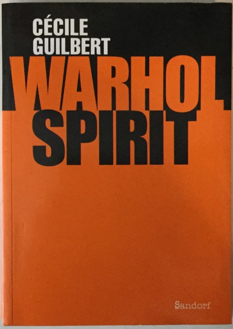 CECILE GUILBERT: WARHOL SPIRIT