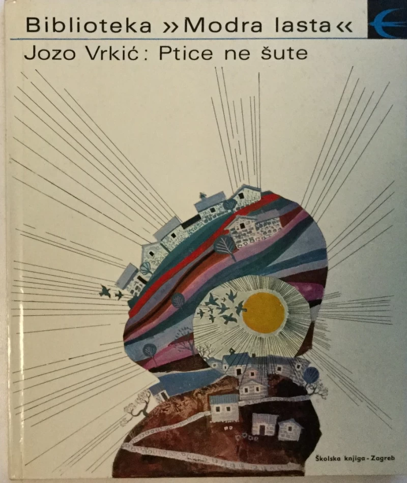 JOZO VRKIĆ : PTICE NE ŠUTE