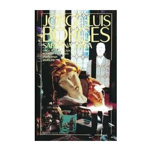 JORGE LUIS BORGES : OPĆA POVIJEST GADOSTI : POVIJEST VJEČNOSTI : IZMIŠLJANJA : IZMIŠLJAJI