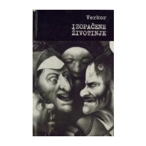 VERKOR : IZOPAČENE ŽIVOTINJE