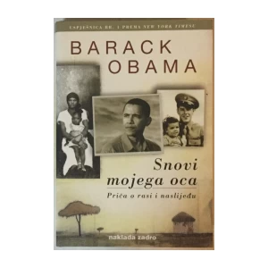 BARACK OBAMA: SNOVI MOJEGA OCA, PRIČA O RASI I NASLIJEĐU