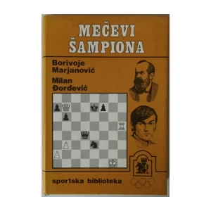 BORIVOJE MARJANOVIĆ, MILAN ĐORĐEVIĆ: MEČEVI ŠAMPIONA