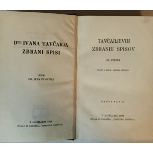 IVAN TAVČAR: CVETJE V JESENI, VISOŠKA KRONIKA (DRJA IVANA TAVČARJA ZBRANI SPISI, VI. ZVEZEK, UREDIL DR. IVAN PRIJATELJ)