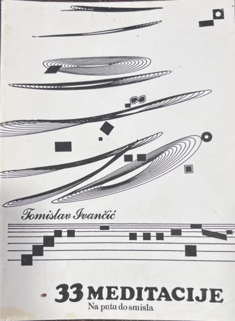 Tomislav Ivančić: 33 meditacije