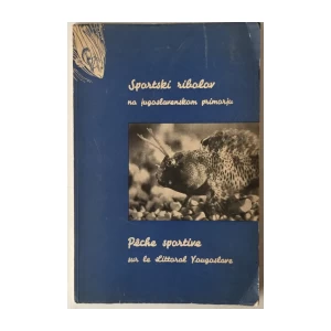ŠPORTSKI RIBOLOV NA JUGOSLAVENSKOM PRIMORJU/PECHE SPORTIVE SUR LE LITTORAL YOUGOSLAVE