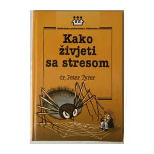 PETER TYRER: KAKO ŽIVJETI SA STRESOM