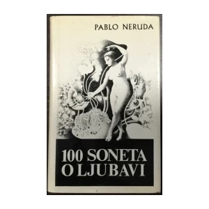 PABLO NERUDA: 100 SONETA O LJUBAVI