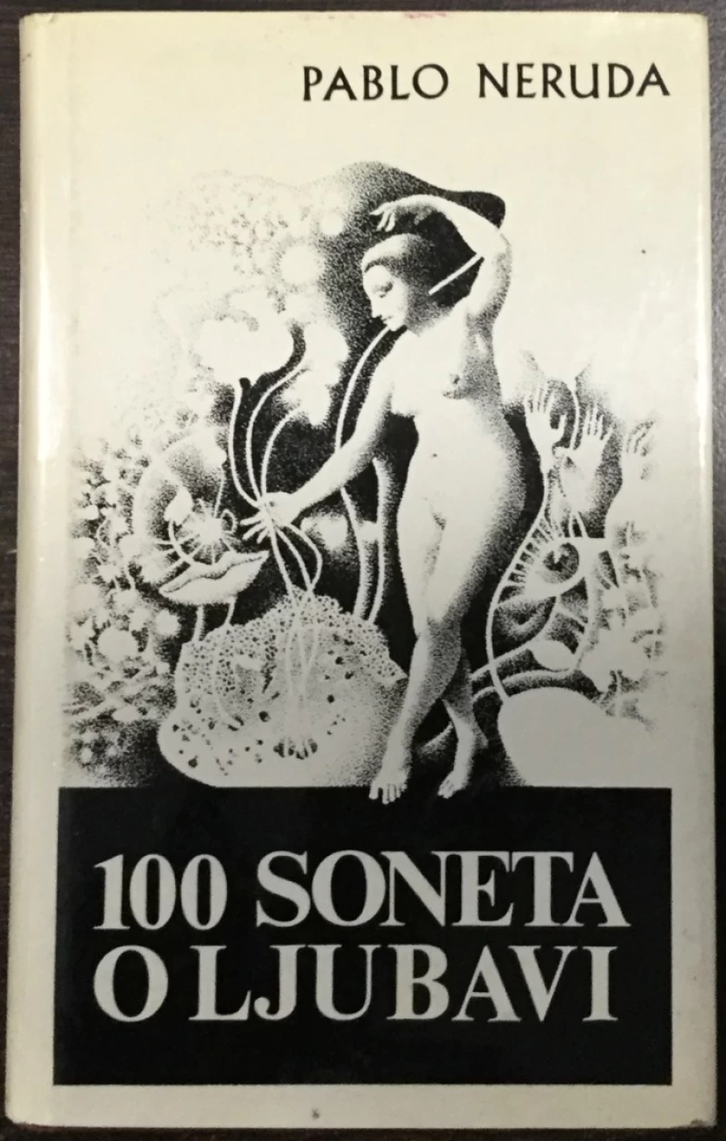 PABLO NERUDA: 100 SONETA O LJUBAVI