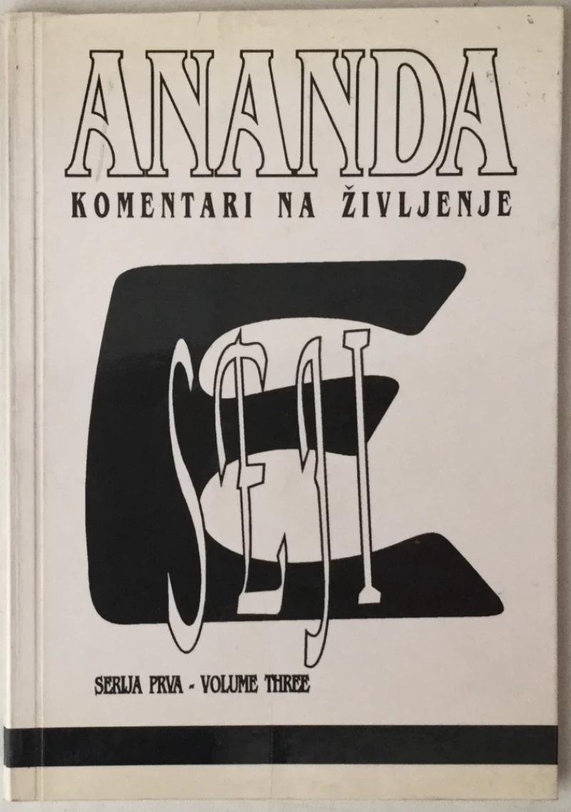 ANANDA, KOMENTARI NA ŽIVLJENJE, ESEJI (SERIJA PRVA-VOLUME THREE)