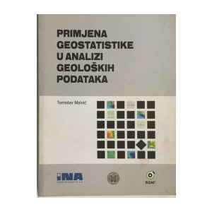 TOMISLAV MALVIĆ : PRIMJENA GEOSTATISTIKE U ANALIZI GEOLOŠKIH PODATAKA