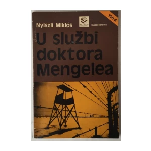NYISZLI MIKLOS: U SLUŽBI DOKTORA MENGELEA