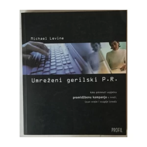 MICHAEL LEVINE: UMREŽENI GERILSKI P.R.
