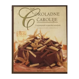 CHRISTINE FRANCE : ČOKOLADNE ČAROLIJE