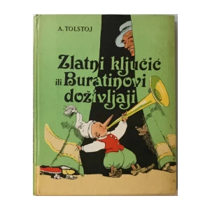 A. TOLSTOJ : ZLATNI KLJUČIĆ ILI BURATINOVI DOŽIVLJAJI