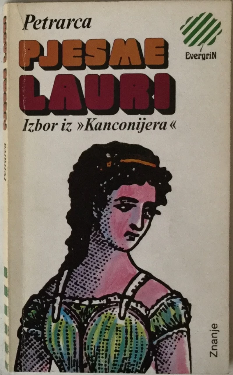 PETRARCA : PJESME LAURI (IZBOR IZ ''KANCONIJERA'')