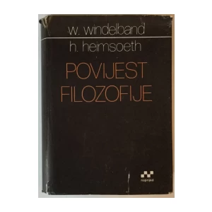 WILHELM WINDELBAND, HEINZ HEIMSOETH: POVIJEST FILOZOFIJE, KNJIGA I.