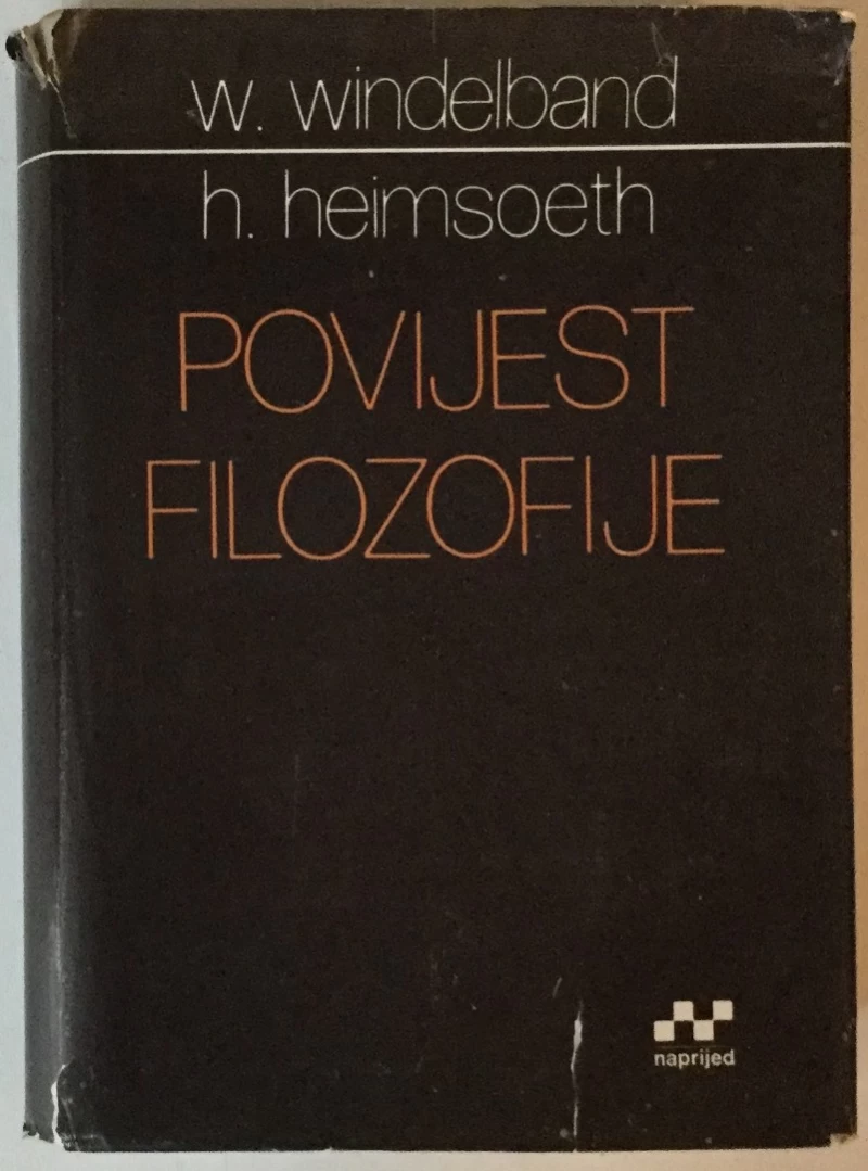 WILHELM WINDELBAND, HEINZ HEIMSOETH: POVIJEST FILOZOFIJE, KNJIGA I.
