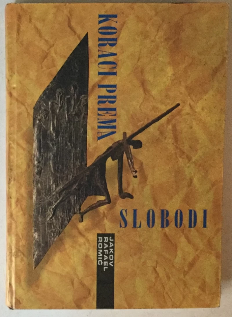 JAKOV RAFAEL ROMIĆ: KORACI PREMA SLOBODI