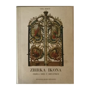 VERA BORČIĆ : ZBIRKA IKONA (ODJELA SRBA U HRVATSKOJ)