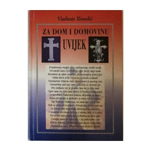 VLADIMIR BIONDIĆ : ZA DOM I DOMOVINU - UVIJEK